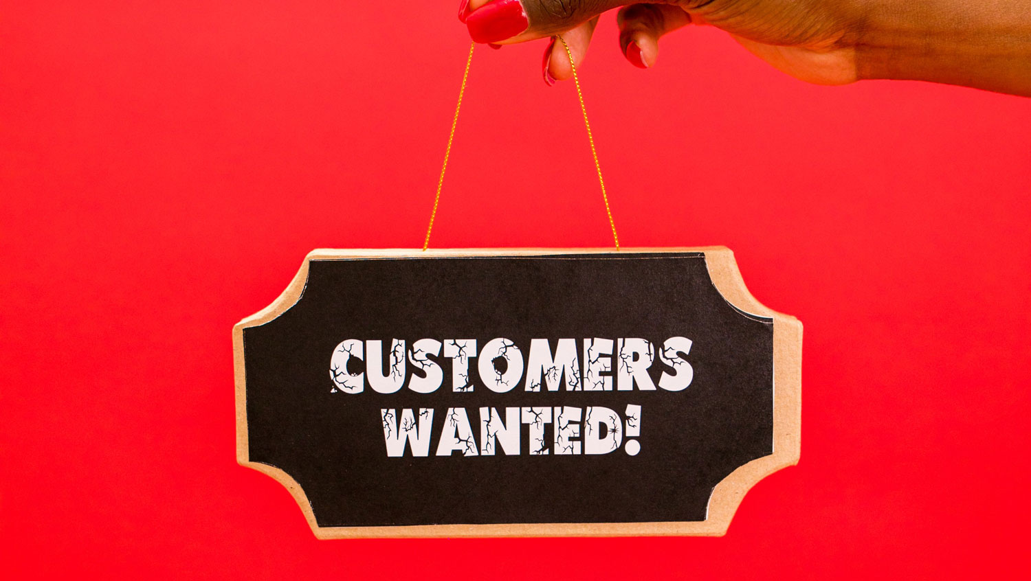 Imnage showing a Customers Wanted sign for a blog post by Pacific Coast Advertising about Lead Quality vs. Lead Quantity. Image by RDNE Stock Project